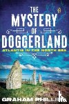 Phillips, Graham - The Mystery of Doggerland