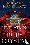 Clow, Barbara Hand - Revelations of the Ruby Crystal