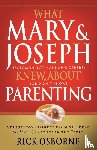 Osbourne, Rick - What Mary and Joseph Knew About Parenting