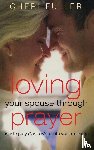 Fuller, Cheri - Loving Your Spouse Through Prayer