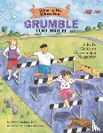 Huebner, Dawn - What to Do When You Grumble Too Much