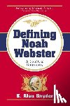 Snyder, K Alan - Defining Noah Webster