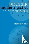 Zauli, Alessandro - Soccer: Modern Tactics: Italy's Top Coaches Analyze Game Formations Through 180 Situations