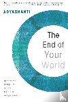 Adyashanti - End of Your World