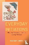 Dahlke, Ruediger (Ruediger Dahlke) - Everyday Initiations