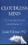 Brown, Daniel P. (Daniel P. Brown) - Cloudless Mind - Volume 1
