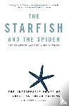 Brafman, Ori, Beckstrom, Rod - The Starfish and the Spider