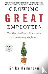 Andersen, Erika - Growing Great Employees
