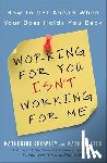Crowley, Katherine, Elster, Kathi - Working For You Isn't Working