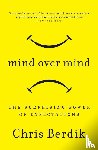 Berdik, Chris (Chris Berdik) - Mind Over Mind