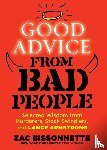 Bissonnette, Zac - Good Advice from Bad People