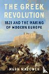 Mazower, Mark - Greek Revolution