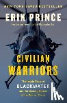Erik Prince - Civilian Warriors