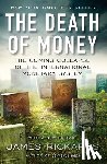 Rickards, James - Death of Money