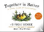 Sinek, Simon - Together Is Better