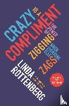 Rottenberg, Linda - Crazy Is a Compliment