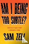 Sam Zell - Am I Being Too Subtle?