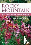 Cretti, John - Rocky Mountain Getting Started Garden Guide