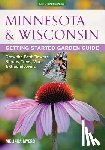 Myers, Melinda - Minnesota & Wisconsin Getting Started Garden Guide