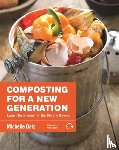 Balz, Michelle - Composting for a New Generation
