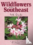 Daniels, Jaret C., Tekiela, Stan - Wildflowers of the Southeast Field Guide
