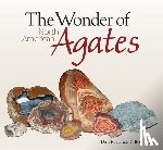 Lynch, Dan R., Lynch, Bob - The Wonder of North American Agates