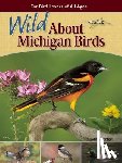 Porter, Adele - Wild About Michigan Birds