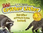 Tekiela, Stan - Critter Litter: See What Critters Leave Behind!