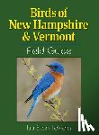 Tekiela, Stan - Birds of New Hampshire & Vermont Field Guide