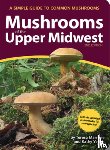 Marrone, Teresa, Yerich, Kathy - Mushrooms of the Upper Midwest