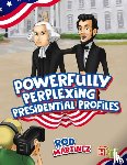 Martinez, Rod - Powerfully Perplexing Presidential Profiles