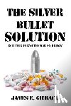 Gierach, James E. - The Silver Bullet Solution