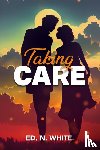 White, Ed - Taking Care