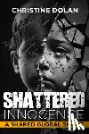 Dolan, Christine - Shattered Innocence