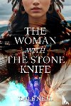 Neal, Dale - The Woman with the Stone Knife