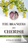 Sexton, Linda R. - Branches We Cherish