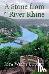 Bourke, Rita - A Stone from the River Rhine