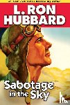 Hubbard, L. Ron - Sabotage in the Sky