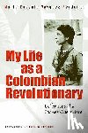 Vasquez Perdomo, Maria Eugenia - My Life As A Revolutionary