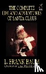 Baum, L Frank - The Complete Life and Adventures of Santa Claus