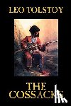 Tolstoy, Leo - The Cossacks by Leo Tolstoy, Fiction, Classics, Literary