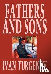 Turgenev, Ivan Sergeevich - Fathers and Sons by Ivan Turgenev, Fiction, Classics, Literary