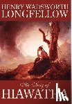 Longfellow, Henry Wadsworth - The Song of Hiawatha by Henry Wadsworth Longfellow, Fiction, Classics, Literary
