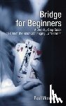 Mendelson, Paul - Bridge for Beginners: A Step-By-Step Guide to One of the Most Challenging Card Games