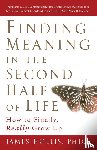 Hollis, James (James Hollis) - Finding Meaning in the Second Half of Life