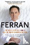 Andrews, Colman - Ferran: The Inside Story of El Bulli and the Man Who Reinvented Food