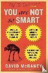 McRaney, David - You Are Not So Smart