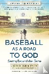 Sexton, John, Oliphant, Thomas, Schwartz, Peter J. - Baseball as a Road to God