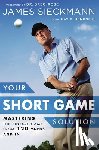 Sieckmann, James, DeNunzio, David, Rose, Greg - Your Short Game Solution