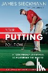 Sieckmann, James, DeNunzio, David, Pernice, Tom - Your Putting Solution